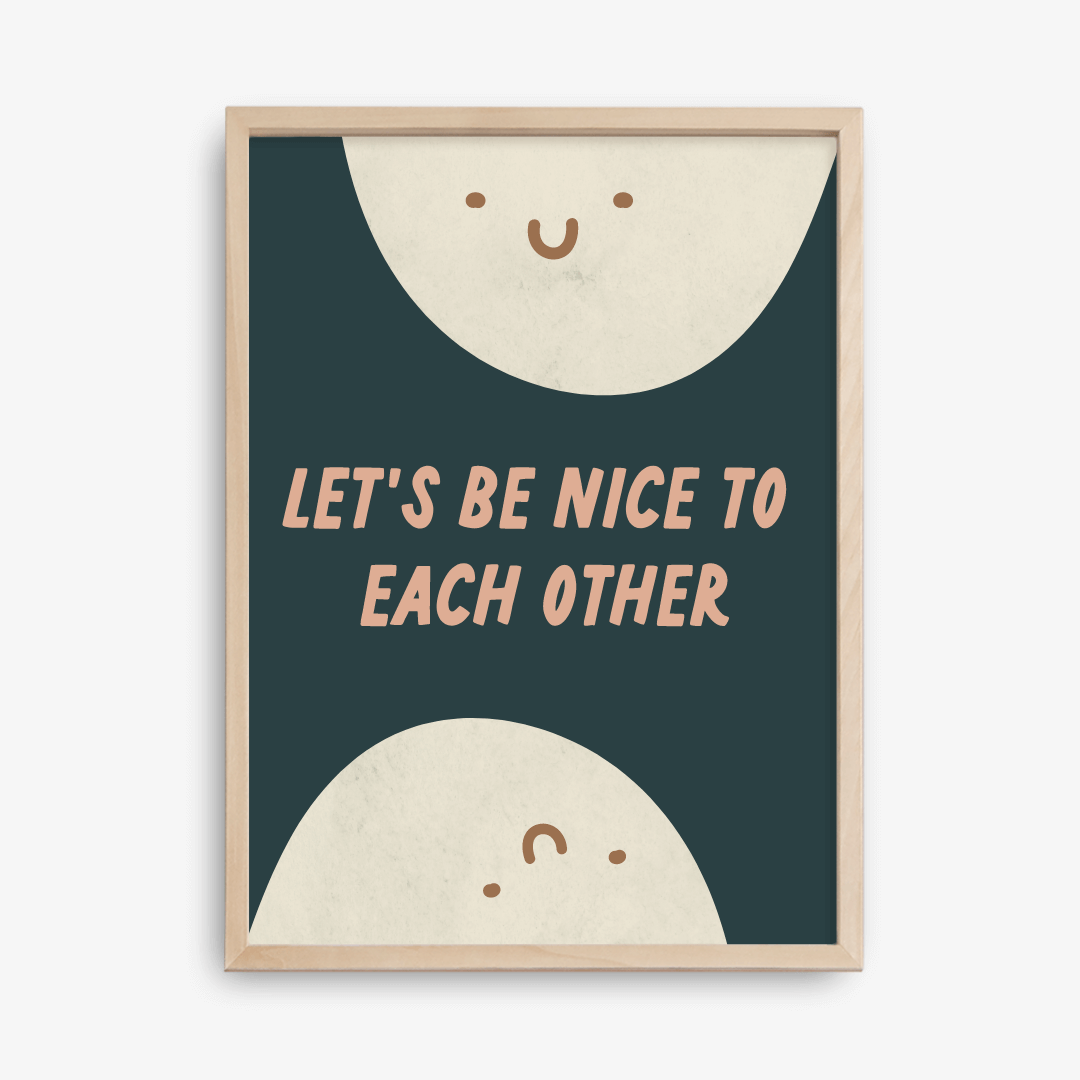 Plakat Let's be nice to each other