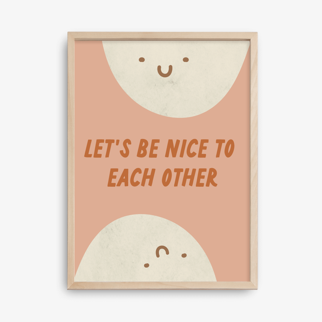 Plakat Let's be nice to each other